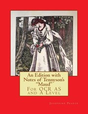 An Edition with Notes of Tennyson's "Maud"