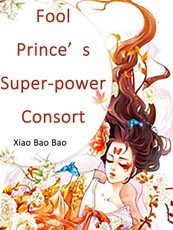 Fool Prince's Super-power Consort