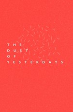 The Dust Of Yesterdays