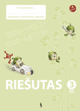 Riešutas. Papildomos matematikos užduotys III klasei. 3-iasis sąsiuvinis (serija „Šok“)