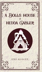 A Dolls House & Hedda Gabler