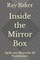 Inside the Mirror Box