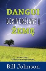 Dangui besiveržiant į žemę: kaip gyventi stebuklų kupiną gyvenimą