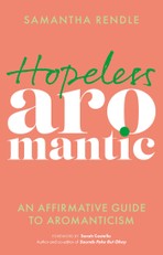 Rendle, S: Hopeless Aromantic
