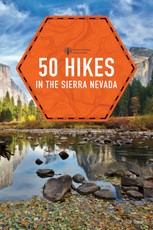 50 Hikes in the Sierra Nevada (2nd Edition)  (Explorer's 50 Hikes)