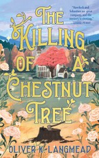 The Killing of a Chestnut Tree