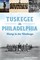 Tuskegee in Philadelphia