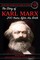 The Story of Karl Marx 200 Years After His Birth