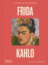 Frida Kahlo: A Life in Pictures