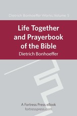 Life Together and Prayerbook of the Bible
