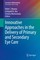 Innovative Approaches in the Delivery of Primary and Secondary Eye Care