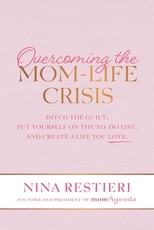 Overcoming the Mom-Life Crisis