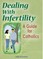 Dealing With Infertility