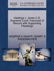 Hastings V. Jones U.S. Supreme Court Transcript of Record with Supporting Pleadings