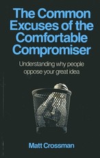 The Common Excuses of the Comfortable Compromiser