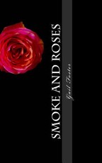 Smoke and Roses