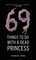 69 Things To Do With A Dead Princess