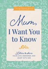 Mum, I Want You to Know
