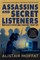 Assassins and Secret Listeners