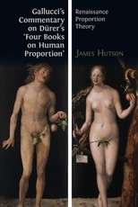 Gallucci's Commentary on DÃ¼rer's 'Four Books on Human Proportion'