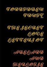 Forbidden Fruit the Secret Letters of Abelard and Heloise