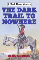 The Dark Trail to Nowhere
