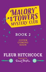 Malory Towers Mystery Club: Lights, Camera, Thief!