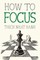 How to Focus