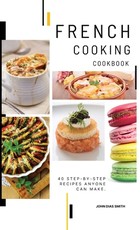 French Cooking Cookbook
