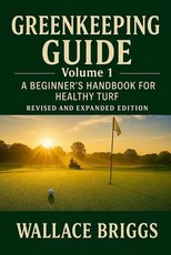 Greenkeeping Guide A Beginner's Handbook for Healthy Turf