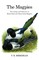 The Magpies: The Ecology and Behaviour of Black-Billed and Yellow-Billed Magpies