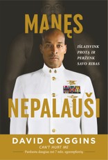 Manęs nepalauši. Valdykite savo mintis ir pasiekite bet kokį tikslą