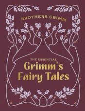 The Essential Grimm's Fairy Tales