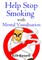Help Stop Smoking With Mental Visualisation