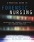 A Practical Guide to Forensic Nursing:Incorporating Forensic Principles Into Nursing Practice