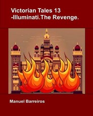 Victorian Tales 13 - Illuminati.The Revenge.