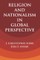 Religion and Nationalism in Global Perspective