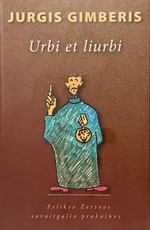 Urbi et liurbi. Felikso Žertvos savaitgalio prakalbos