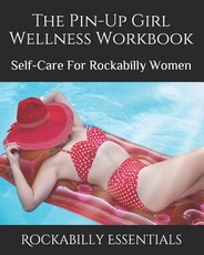 The Pin-Up Girl Wellness Workbook