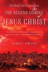 The Most Likely Scenario for The Second Coming of Jesus Christ