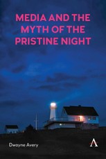 Media and the Myth of the Pristine Night