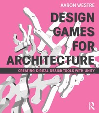 Westre, A: Design Games for Architecture