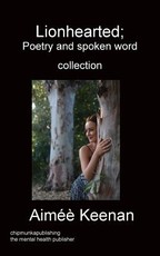 Lionhearted; Poetry and spoken word collection