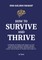 How to Survive & Thrive