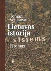 LIETUVOS ISTORIJA VISIEMS. II tomas