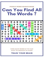 Puzzle Word Search Book Can You Find All the Words ? Find Each Word If Yo Can Easy to Medium to Hard Train Your Brain