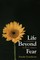 Life Beyond Fear