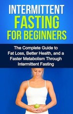 Intermittent Fasting For Beginners