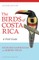 The Birds of Costa Rica