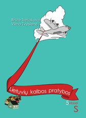 Lietuvių kalbos pratybos 5 klasei. (mokiniams, besimokantiems pagal pritaikytas programas)